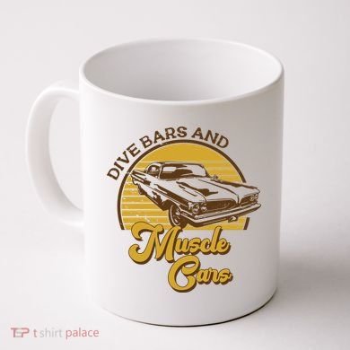 Drive Bars And Muscle Cars Coffee Mug