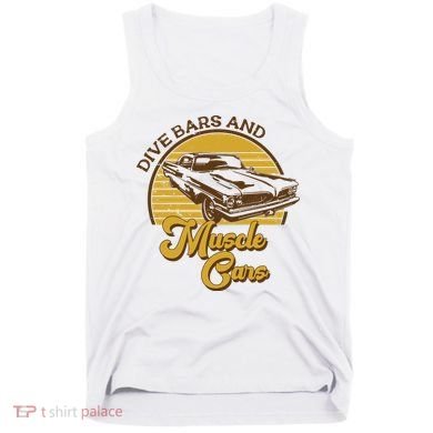 Drive Bars And Muscle Cars Tank Top