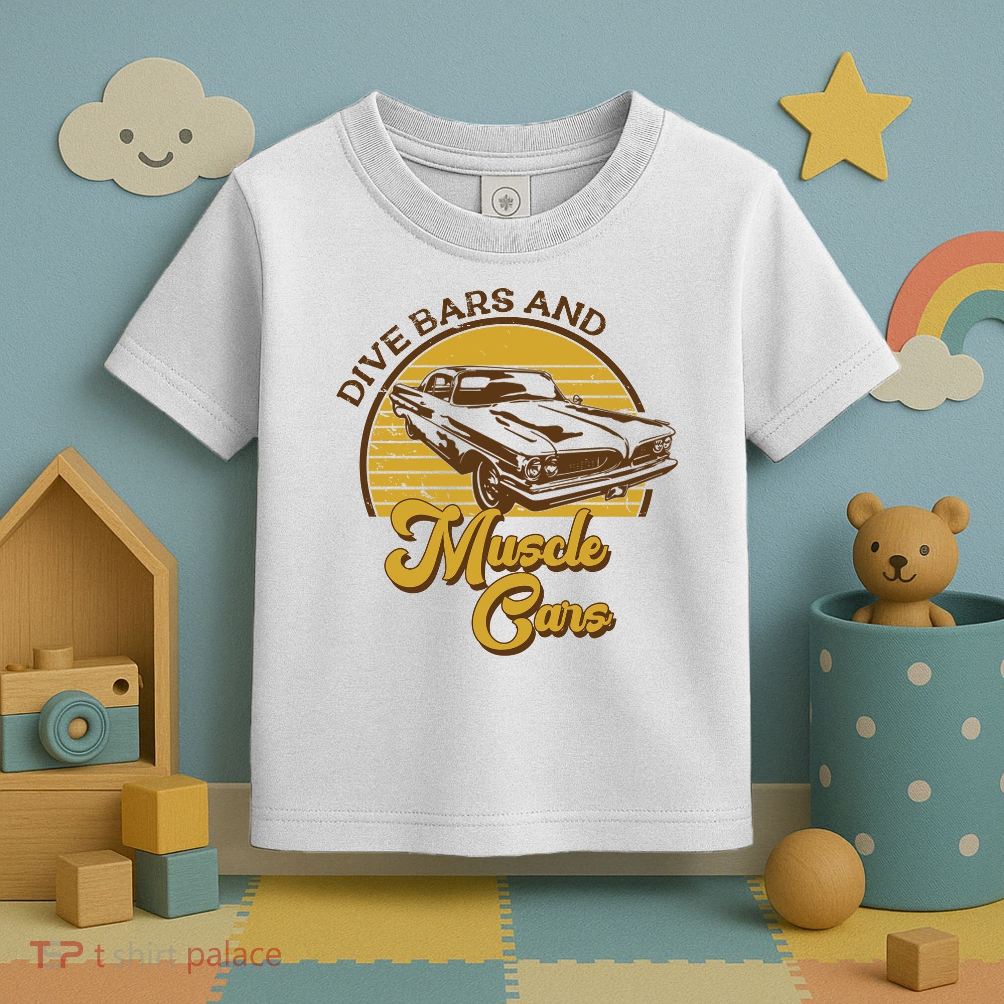 Drive Bars And Muscle Cars Toddler T-Shirt