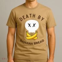 Death By Banana Bread T-Shirt thumb 3