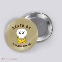 Death By Banana Bread Button thumb 0