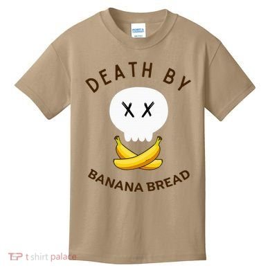 Death By Banana Bread Kids T-Shirt