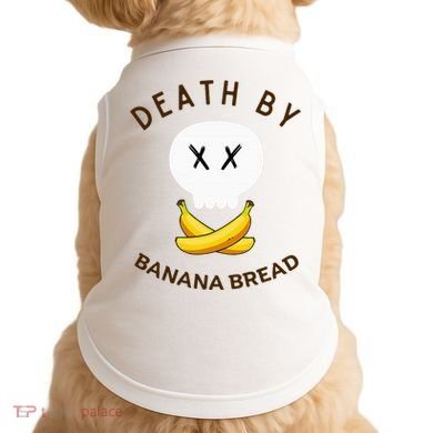 Death By Banana Bread Doggie Tank