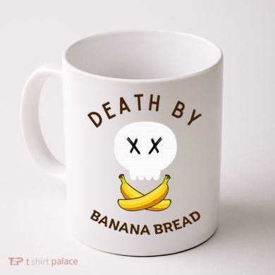 Death By Banana Bread Coffee Mug