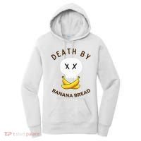 Death By Banana Bread Women's Hoodie thumb 0