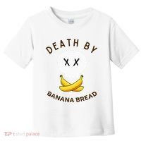 Death By Banana Bread Toddler T-Shirt thumb 0