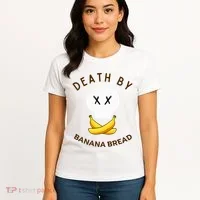 Death By Banana Bread Women's T-Shirt thumb 4