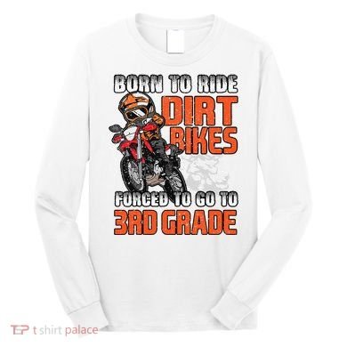 Dirt Bike Biker Back To School Biking 3rd Grade Student Long Sleeve Shirt