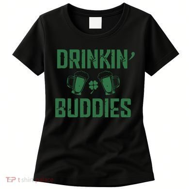 Drinking Buddies Beer Cheer Drinking Team Saint Patrick's Day Women's T-Shirt