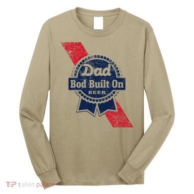 Dad Bod Built On Beer Funny Beer Long Sleeve Shirt