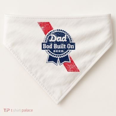 Dad Bod Built On Beer Funny Beer USA-Made Doggie Bandana