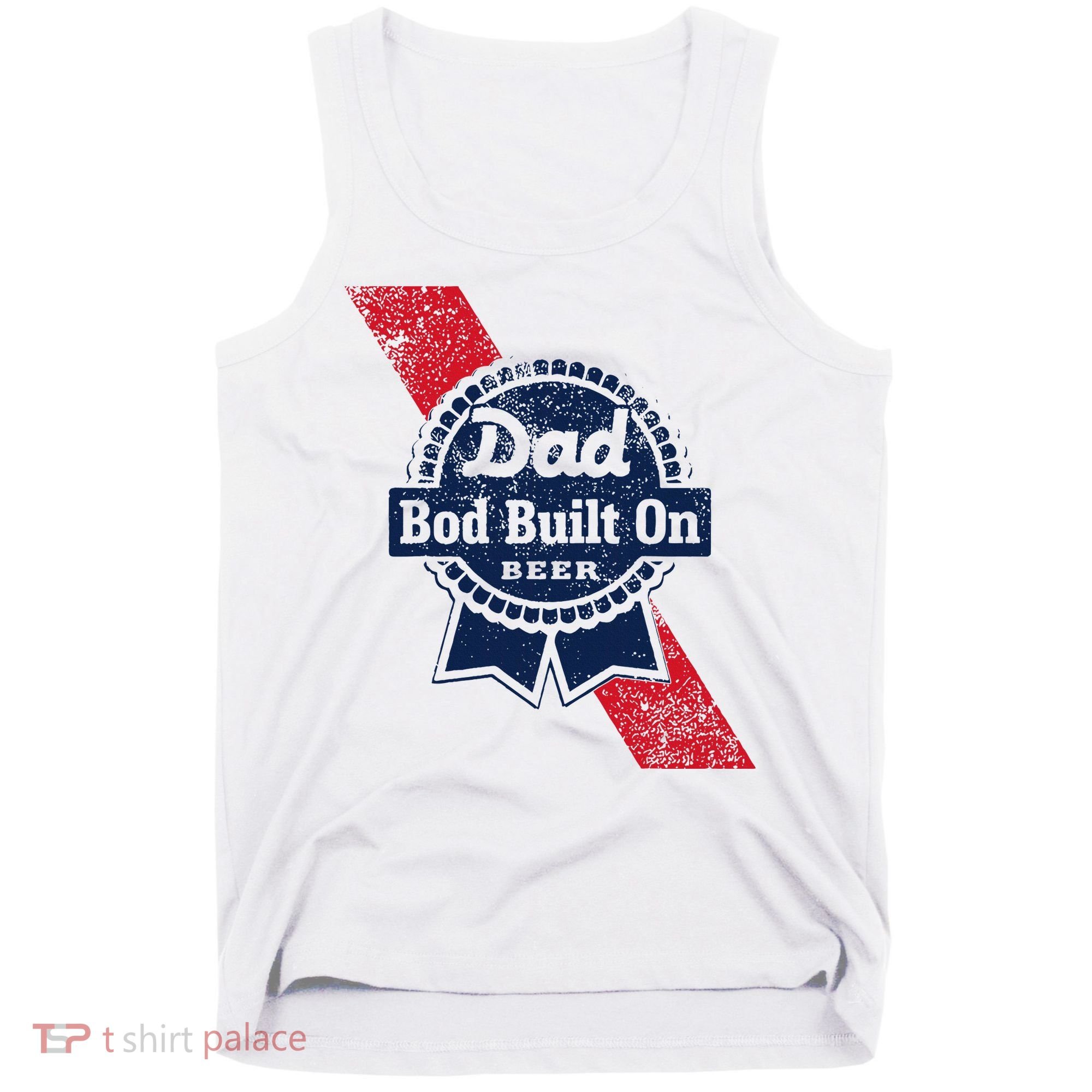 Dad Bod Built On Beer Funny Beer Tank Top