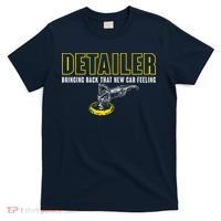 Detailer Bringing Back That New Car Feeling Auto Detailing T-Shirt thumb 0