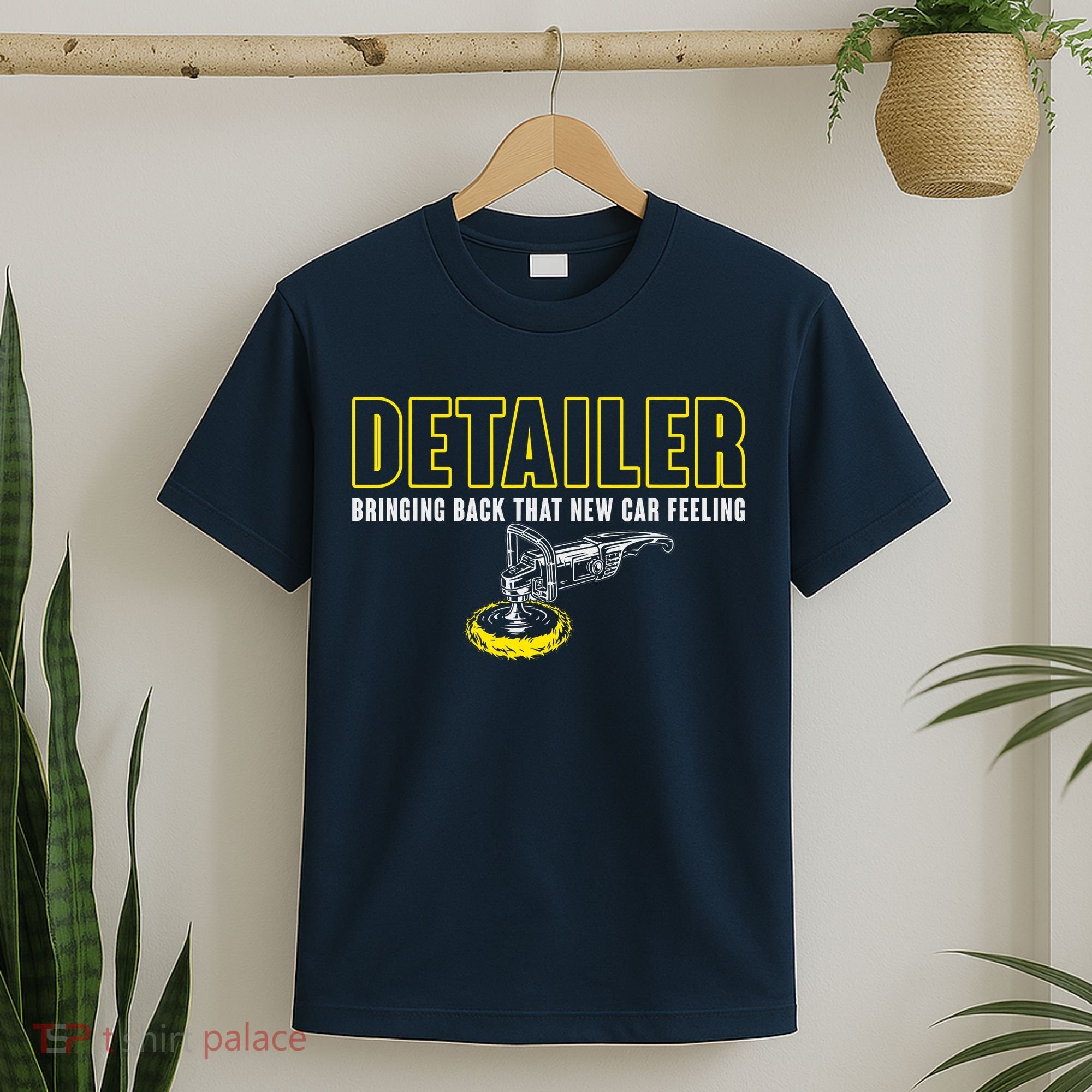 Detailer Bringing Back That New Car Feeling Auto Detailing T-Shirt