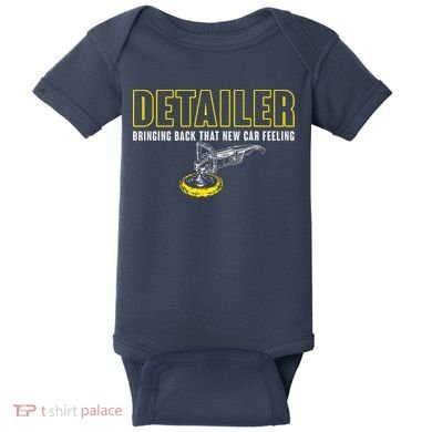 Detailer Bringing Back That New Car Feeling Auto Detailing Baby Bodysuit