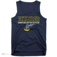 Detailer Bringing Back That New Car Feeling Auto Detailing Tank Top thumb 0