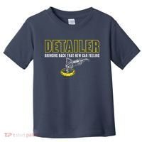 Detailer Bringing Back That New Car Feeling Auto Detailing Toddler T-Shirt thumb 0