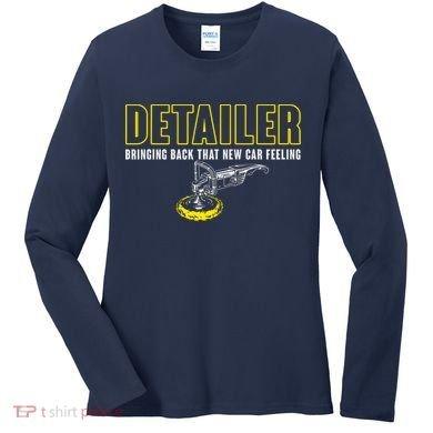 Detailer Bringing Back That New Car Feeling Auto Detailing Women's Long Sleeve Shirt
