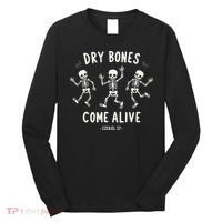Dry Bones Come Alive Funny Skeleton Dancing Meme Gift Long Sleeve Shirt thumb 0