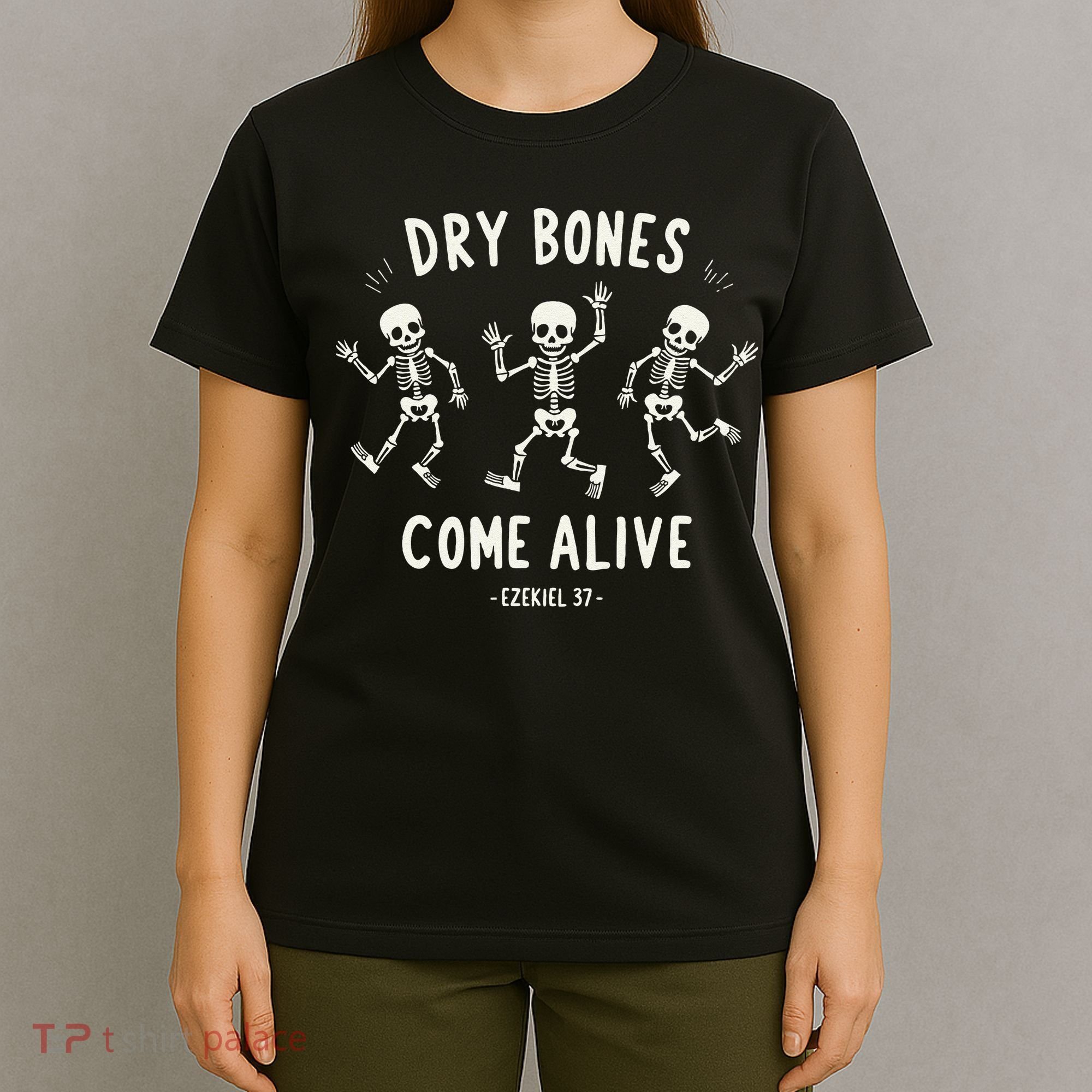 Dry Bones Come Alive Funny Skeleton Dancing Meme Gift T-Shirt