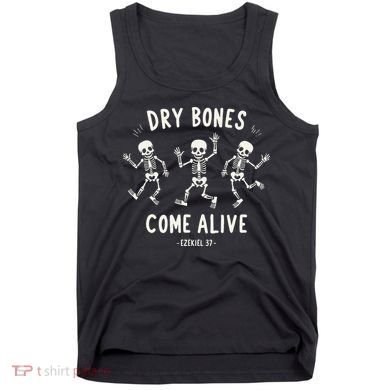 Dry Bones Come Alive Funny Skeleton Dancing Meme Gift Tank Top