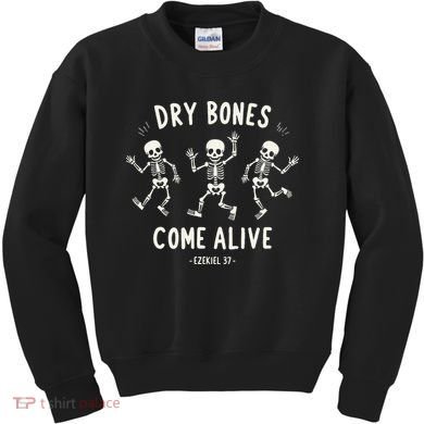 Dry Bones Come Alive Funny Skeleton Dancing Meme Gift Kids Sweatshirt