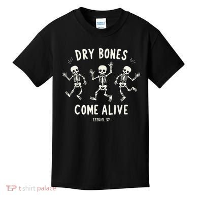 Dry Bones Come Alive Funny Skeleton Dancing Meme Gift Kids T-Shirt