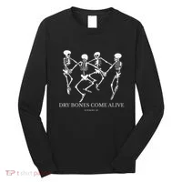Dry Bones Come Alive Funny Skeleton Dancing Gift Long Sleeve Shirt thumb 0