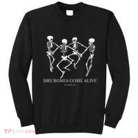Dry Bones Come Alive Funny Skeleton Dancing Gift Sweatshirt thumb 0