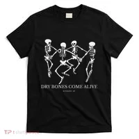 Dry Bones Come Alive Funny Skeleton Dancing Gift T-Shirt thumb 0