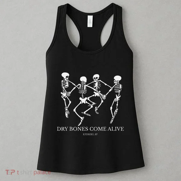 Dry Bones Come Alive Funny Skeleton Dancing Gift Women's Tank Top