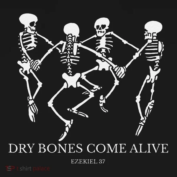 Dry Bones Come Alive Funny Skeleton Dancing Gift Women's T-Shirt