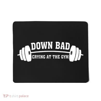 Down Bad Crying At The Gym Mousepad