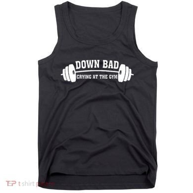 Down Bad Crying At The Gym Tank Top