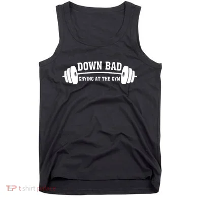 Down Bad Crying At The Gym Tank Top