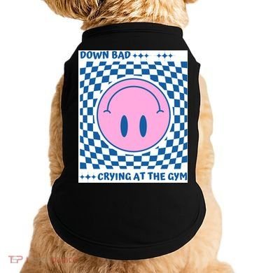Down Bad Crying At The Gym Gift Doggie Tank
