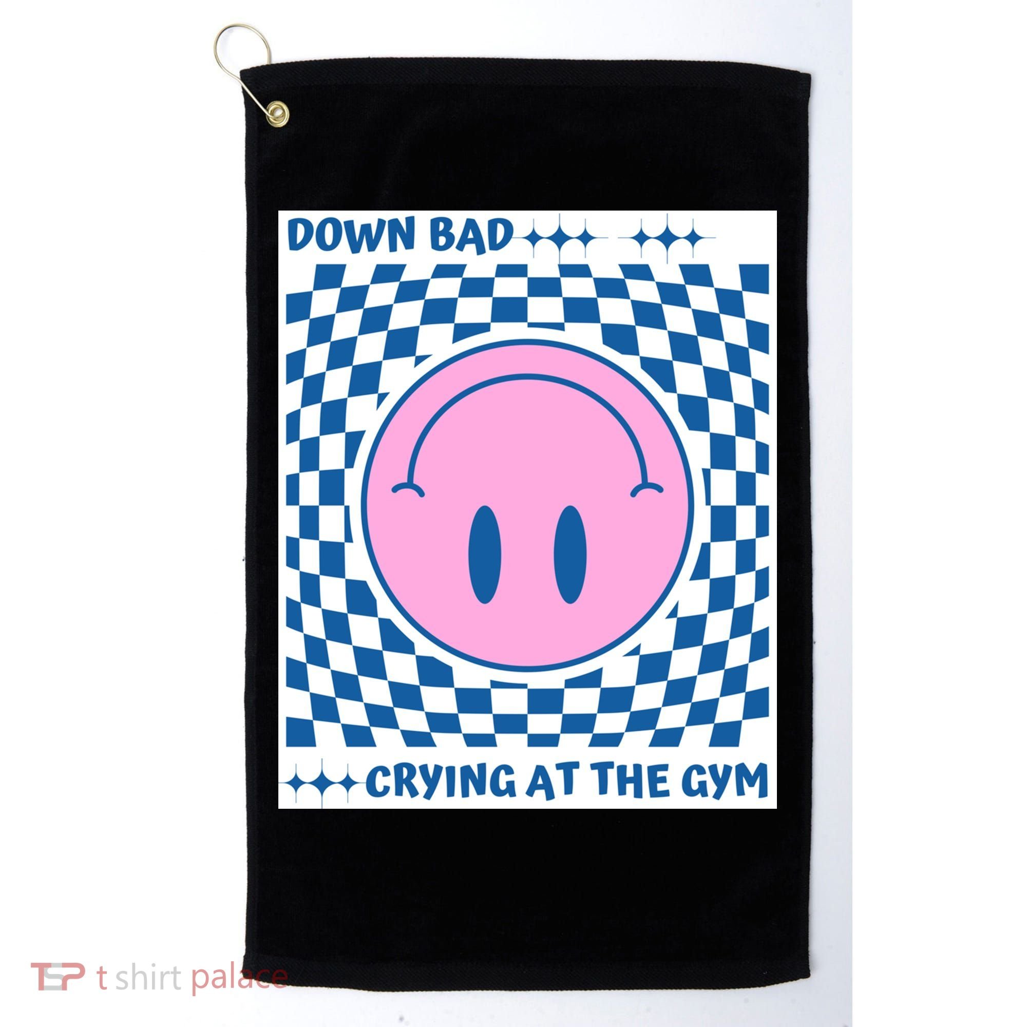 Down Bad Crying At The Gym Gift Golf Towel