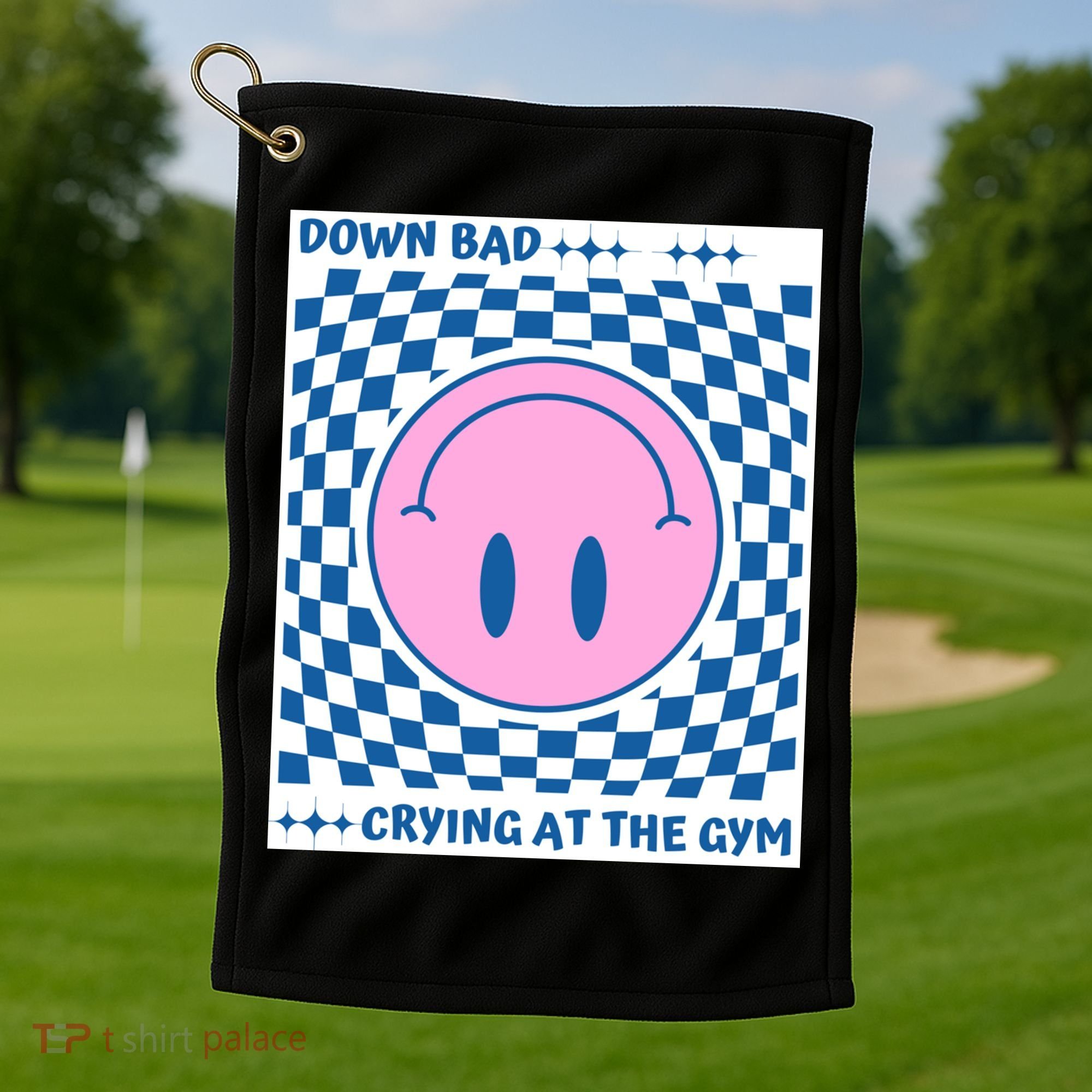Down Bad Crying At The Gym Gift Golf Towel