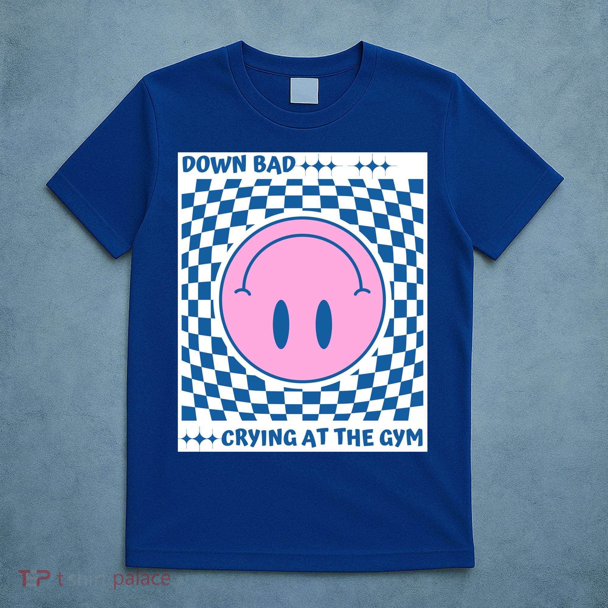 Down Bad Crying At The Gym Gift T-Shirt