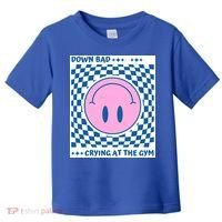 Down Bad Crying At The Gym Gift Toddler T-Shirt thumb 0