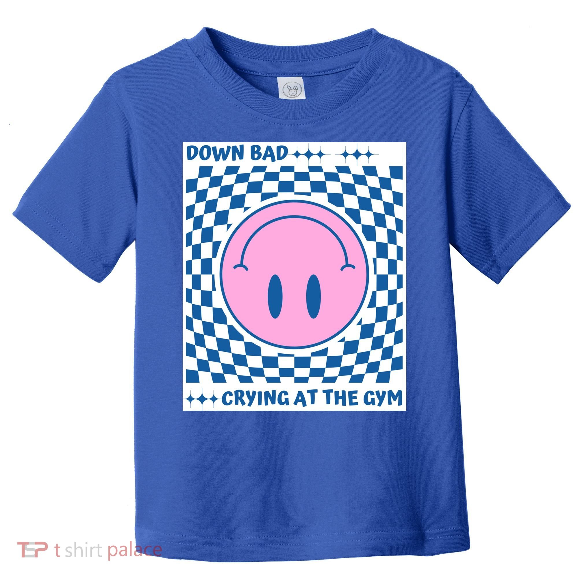 Down Bad Crying At The Gym Gift Toddler T-Shirt
