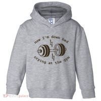 Down Bad Crying At The Gym Toddler Hoodie thumb 0