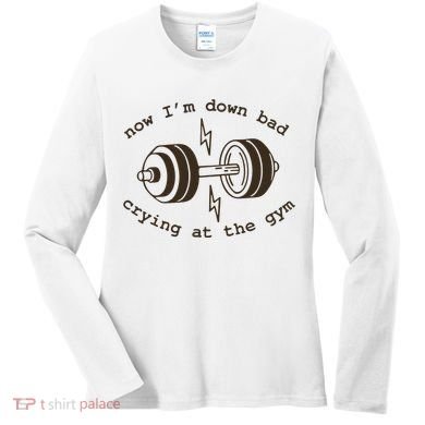 Down Bad Crying At The Gym Women's Long Sleeve Shirt