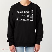 Down Bad Crying At The Gym Women's Sweatshirt thumb 0