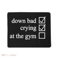 Down Bad Crying At The Gym Mousepad thumb 0