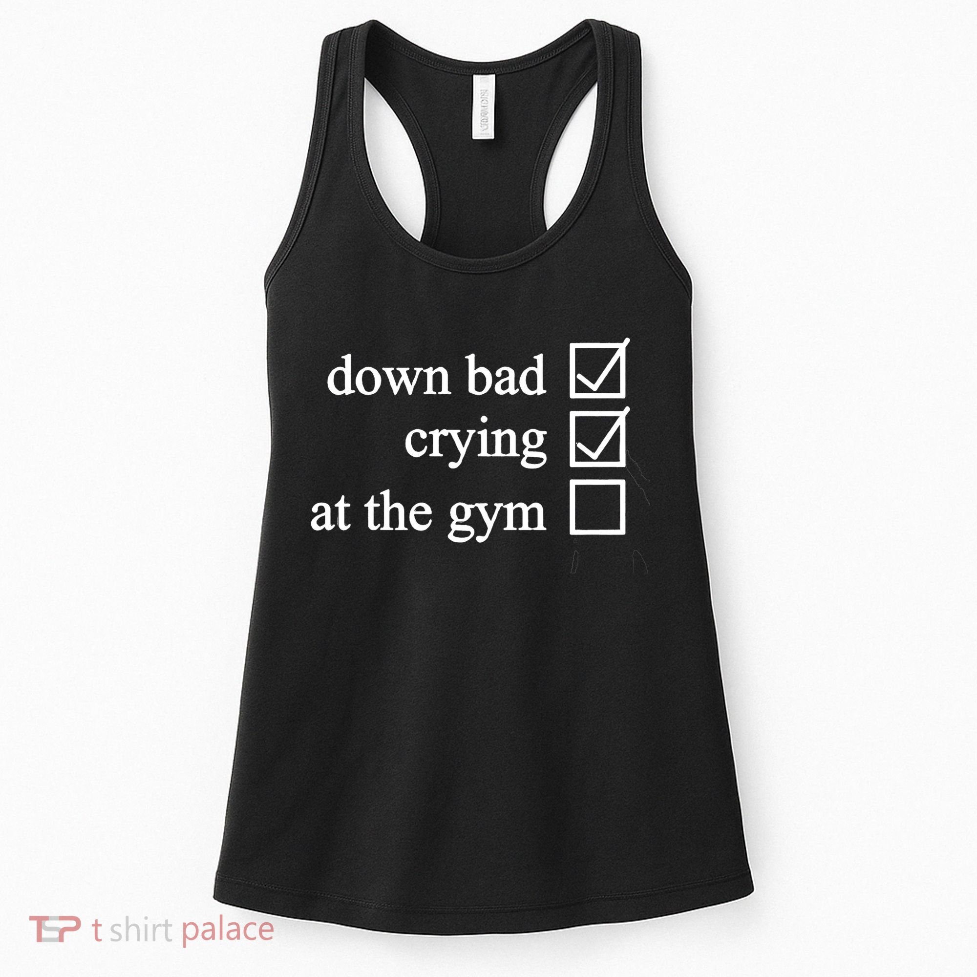 Down Bad Crying At The Gym Women's Tank Top
