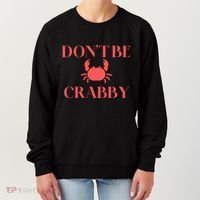 DonT Be Crabby Women's Sweatshirt thumb 0
