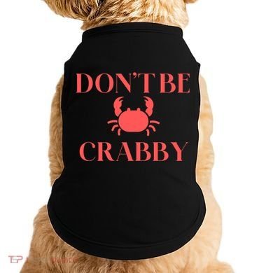 DonT Be Crabby Doggie Tank