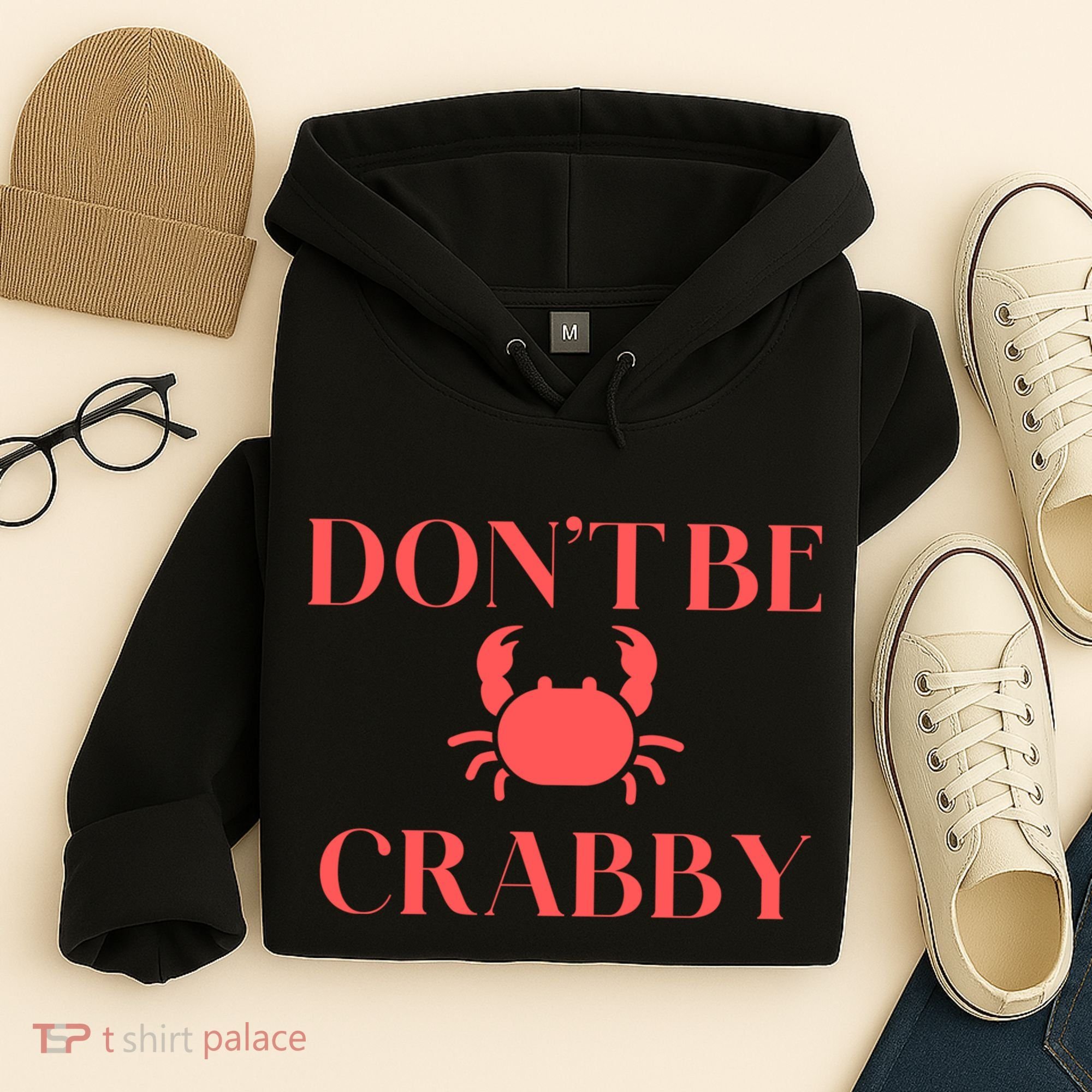 DonT Be Crabby Hoodie