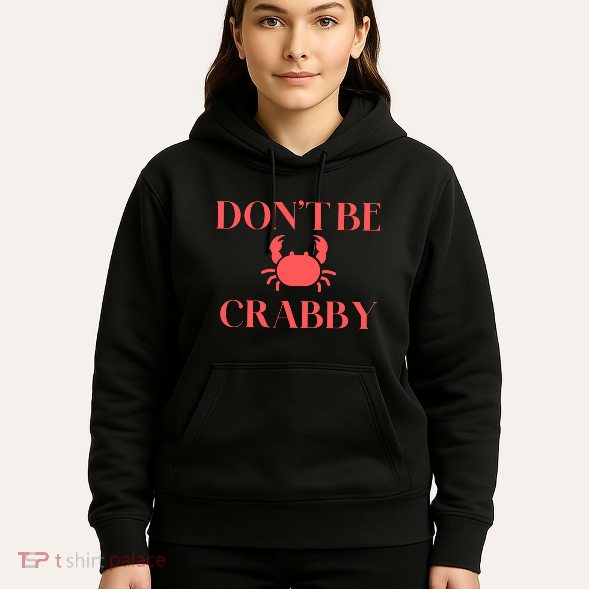 DonT Be Crabby Hoodie
